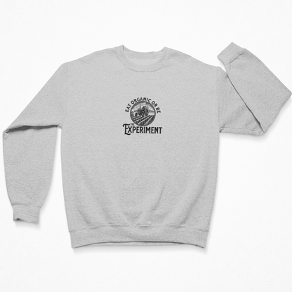 Eat Organic Or Be The Experiment - Organic Sweatshirt