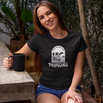 Pasteurization is Propaganda - Organic Women's Baby Tee