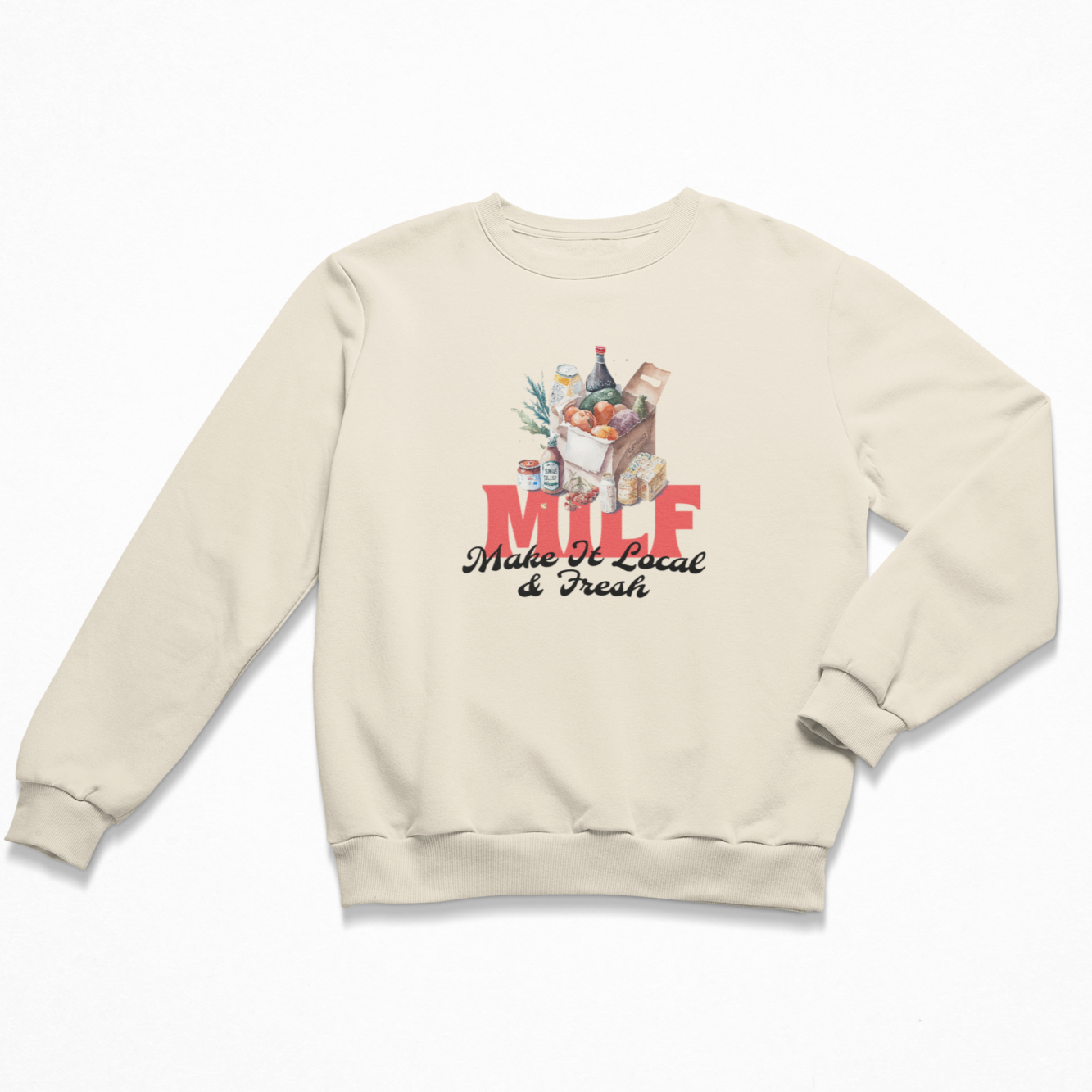 Make It Local & Fresh - Organic Sweatshirt